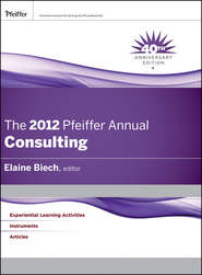 бесплатно читать книгу The 2012 Pfeiffer Annual. Consulting автора Elaine Biech