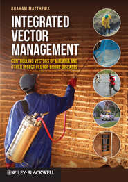 бесплатно читать книгу Integrated Vector Management. Controlling Vectors of Malaria and Other Insect Vector Borne Diseases автора Graham Matthews