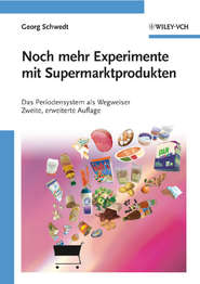 бесплатно читать книгу Noch mehr Experimente mit Supermarktprodukten. Das Periodensystem als Wegweiser автора Georg Schwedt