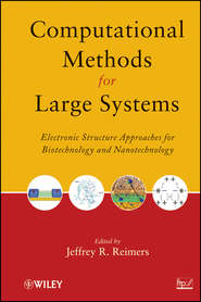 бесплатно читать книгу Computational Methods for Large Systems. Electronic Structure Approaches for Biotechnology and Nanotechnology автора Jeffrey Reimers