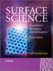 бесплатно читать книгу Surface Science. Foundations of Catalysis and Nanoscience автора Kurt W. Kolasinski