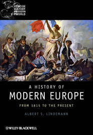 бесплатно читать книгу A History of Modern Europe. From 1815 to the Present автора Albert Lindemann