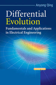 бесплатно читать книгу Differential Evolution. Fundamentals and Applications in Electrical Engineering автора Anyong Qing