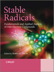 бесплатно читать книгу Stable Radicals. Fundamentals and Applied Aspects of Odd-Electron Compounds автора Robin Hicks