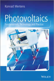 бесплатно читать книгу Photovoltaics. Fundamentals, Technology and Practice автора Konrad Mertens