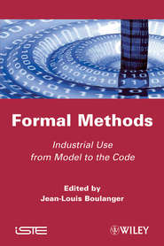 бесплатно читать книгу Formal Methods. Industrial Use from Model to the Code автора Jean-Louis Boulanger