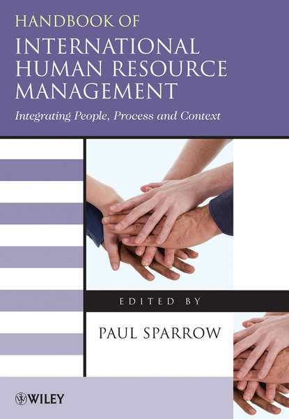 Handbook of International Human Resource Management. Integrating People, Process, and Context