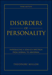 бесплатно читать книгу Disorders of Personality. Introducing a DSM / ICD Spectrum from Normal to Abnormal автора Theodore Millon