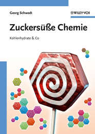 бесплатно читать книгу Zuckersüße Chemie. Kohlenhydrate and Co автора Georg Schwedt