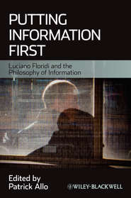 бесплатно читать книгу Putting Information First. Luciano Floridi and the Philosophy of Information автора Patrick Allo