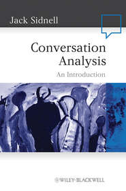 бесплатно читать книгу Conversation Analysis. An Introduction автора Jack Sidnell