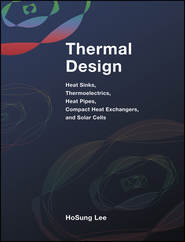 бесплатно читать книгу Thermal Design. Heat Sinks, Thermoelectrics, Heat Pipes, Compact Heat Exchangers, and Solar Cells автора H. Lee