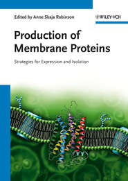 бесплатно читать книгу Production of Membrane Proteins. Strategies for Expression and Isolation автора Anne Robinson