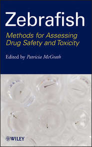 бесплатно читать книгу Zebrafish. Methods for Assessing Drug Safety and Toxicity автора Patricia McGrath