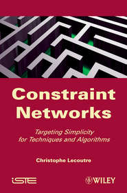 бесплатно читать книгу Constraint Networks. Targeting Simplicity for Techniques and Algorithms автора Christophe Lecoutre