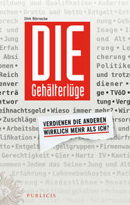 бесплатно читать книгу Die Gehälterlüge. Verdienen die Anderen Wirklich Mehr Als Ich? автора Dirk Börnecke