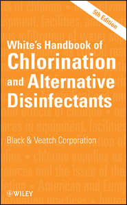 бесплатно читать книгу White's Handbook of Chlorination and Alternative Disinfectants автора  Black & Veatch Corporation
