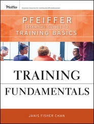 бесплатно читать книгу Training Fundamentals. Pfeiffer Essential Guides to Training Basics автора Janis Chan