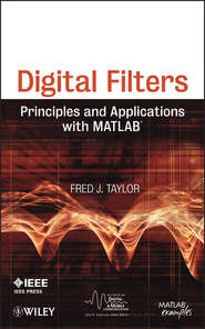 бесплатно читать книгу Digital Filters. Principles and Applications with MATLAB автора Fred Taylor