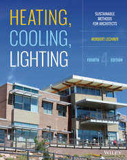 бесплатно читать книгу Heating, Cooling, Lighting. Sustainable Design Methods for Architects автора Norbert Lechner