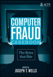 бесплатно читать книгу Computer Fraud Casebook. The Bytes that Bite автора Joseph Wells