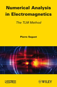 бесплатно читать книгу Numerical Analysis in Electromagnetics. The TLM Method автора Pierre Saguet