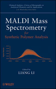 бесплатно читать книгу MALDI Mass Spectrometry for Synthetic Polymer Analysis автора Liang Li