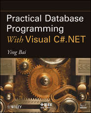 бесплатно читать книгу Practical Database Programming With Visual C#.NET автора Ying Bai