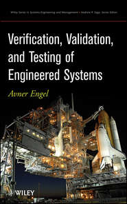 бесплатно читать книгу Verification, Validation, and Testing of Engineered Systems автора Avner Engel