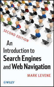 бесплатно читать книгу An Introduction to Search Engines and Web Navigation автора Mark Levene