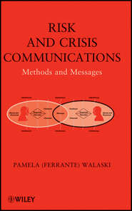 бесплатно читать книгу Risk and Crisis Communications. Methods and Messages автора Pamela Walaski