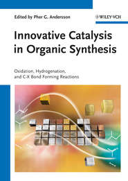 бесплатно читать книгу Innovative Catalysis in Organic Synthesis. Oxidation, Hydrogenation, and C-X Bond Forming Reactions автора Pher Andersson