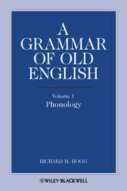 бесплатно читать книгу A Grammar of Old English, Volume 1. Phonology автора Richard Hogg