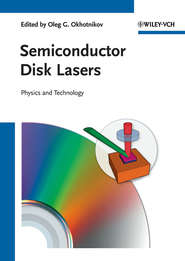 бесплатно читать книгу Semiconductor Disk Lasers. Physics and Technology автора Oleg Okhotnikov