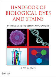 бесплатно читать книгу Handbook of Biological Dyes and Stains. Synthesis and Industrial Applications автора R. Sabnis