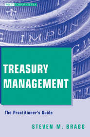 бесплатно читать книгу Treasury Management. The Practitioner's Guide автора Steven Bragg