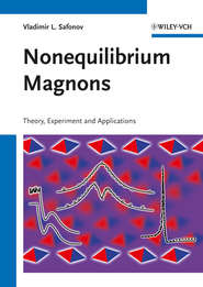 бесплатно читать книгу Nonequilibrium Magnons. Theory, Experiment and Applications автора Vladimir Safonov