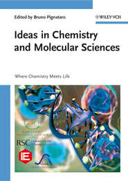 бесплатно читать книгу Ideas in Chemistry and Molecular Sciences. Where Chemistry Meets Life автора Bruno Pignataro
