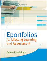 бесплатно читать книгу Eportfolios for Lifelong Learning and Assessment автора Darren Cambridge