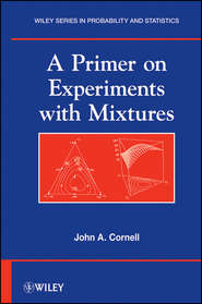 бесплатно читать книгу A Primer on Experiments with Mixtures автора John Cornell