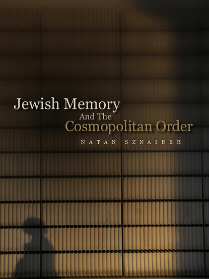 Jewish Memory And the Cosmopolitan Order