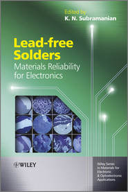 бесплатно читать книгу Lead-free Solders. Materials Reliability for Electronics автора K. Subramanian