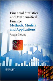 бесплатно читать книгу Financial Statistics and Mathematical Finance. Methods, Models and Applications автора Ansgar Steland