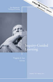 бесплатно читать книгу Inquiry-Guided Learning. New Directions for Teaching and Learning, Number 129 автора Virginia Lee