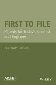 бесплатно читать книгу First to File. Patents for Today's Scientist and Engineer автора M. Heines
