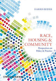 бесплатно читать книгу Race, Housing and Community. Perspectives on Policy and Practice автора Harris Beider