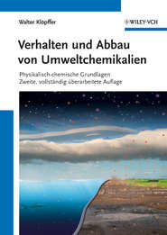 бесплатно читать книгу Verhalten und Abbau von Umweltchemikalien. Physikalisch-chemische Grundlagen автора Walter Klopffer