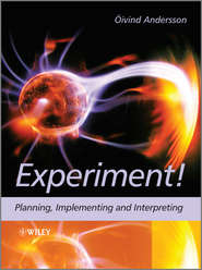 бесплатно читать книгу Experiment!. Planning, Implementing and Interpreting автора Oivind Andersson