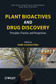 бесплатно читать книгу Plant Bioactives and Drug Discovery. Principles, Practice, and Perspectives автора Valdir Cechinel-Filho