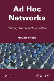 бесплатно читать книгу Ad Hoc Networks. Routing, Qos and Optimization автора Mounir Frikha